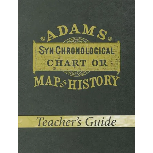 Adams Synchronological Chart or Map of History (Teacher's Guide) - Paperback