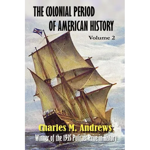 The Colonial Period of American History: The Settlements Vol. 2