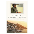 Leonard, Marianne, and Me: Magical Summers on Hydra - Hardcover