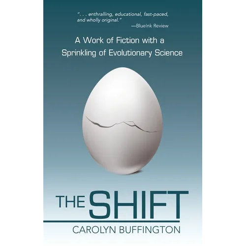 The Shift: A Work of Fiction with a Sprinkling of Evolutionary Science - Paperback