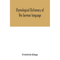 Etymological dictionary of the German language - Paperback