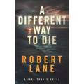 A Different Way to Die - Paperback