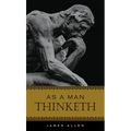 As a Man Thinketh - Hardcover