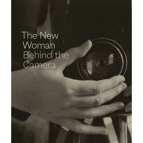 The New Woman Behind the Camera - Hardcover