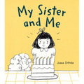 My Sister and Me - Hardcover