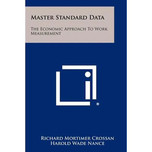 Master Standard Data: The Economic Approach To Work Measurement - Paperback