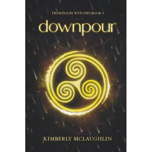Downpour: Triskelion Witches Book 1 - Paperback