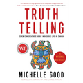 Truth Telling: Seven Conversations about Indigenous Life in Canada - Paperback