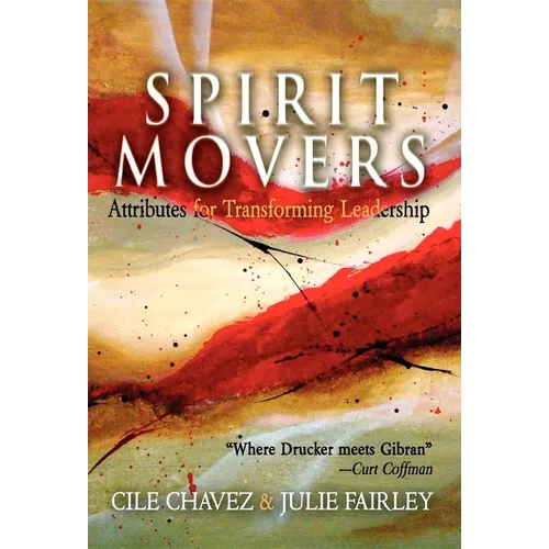 Spirit Movers: Attributes for Transforming Leadership - Paperback