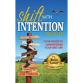 Shift with Intention and Soar! - Hardcover