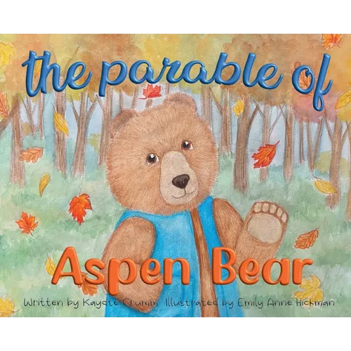 The Parable of Aspen Bear - Hardcover