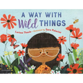 A Way with Wild Things - Hardcover