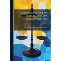 Administrative Law Judges and EPA Administrators: Civil Penalty Decision; Volume 3