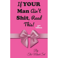 If Your Man Ain't Shit, Read This!: 2nd Ed. - Paperback