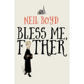 Bless Me, Father - Paperback