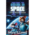 Otters In Space 4: First Moustronaut - Paperback