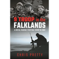 9 Troop in the Falklands: A Royal Marine Fighting Troop in 1982 - Hardcover