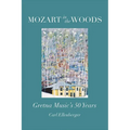 Mozart in the Woods: Gretna Music's 50 Years