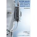 AI for Sales: How Artificial Intelligence Is Changing Sales - Paperback