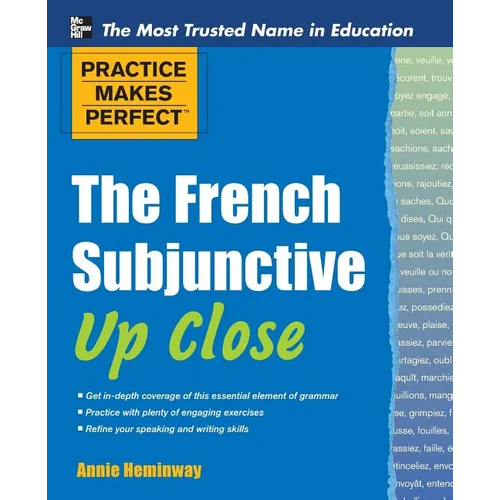 Practice Makes Perfect the French Subjunctive Up Close - Paperback