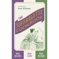 The Suffragette Cookbook - Hardcover