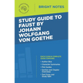 Study Guide to Faust by Johann Wolfgang von Goethe - Paperback