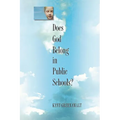 Does God Belong in Public Schools?