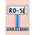 Ro-Sé: A Book as a Bridge - Paperback