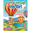 Soaring through the Air! Hot Air Balloons Coloring Book - Paperback