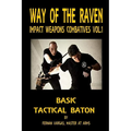 Way of the Raven Impact Weapons Volume One: Basic Tactical Baton - Paperback