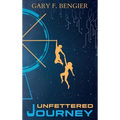 Unfettered Journey - Hardcover