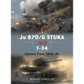 Ju 87d/G Stuka Versus T-34: Eastern Front 1942-45 - Paperback