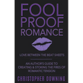 Fool Proof Romance: Love Between the Beat Sheets - Paperback
