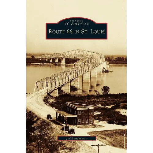 Route 66 in St. Louis - Hardcover