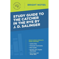 Study Guide to The Catcher in the Rye by J.D. Salinger - Paperback