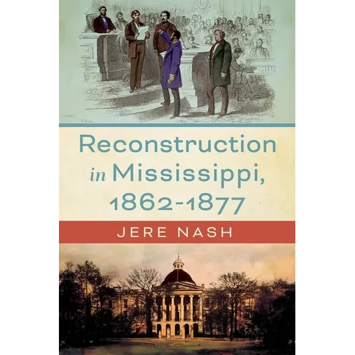 Reconstruction in Mississippi, 1862-1877