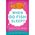 When Do Fish Sleep? - Paperback