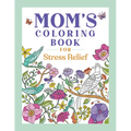 Mom's Coloring Book for Stress Relief - Paperback