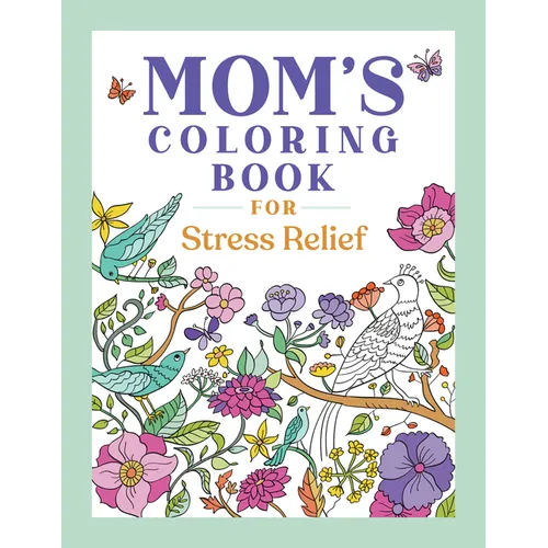 Mom's Coloring Book for Stress Relief - Paperback