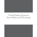 United States Senators from Idaho and Wyoming