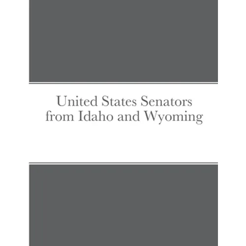 United States Senators from Idaho and Wyoming