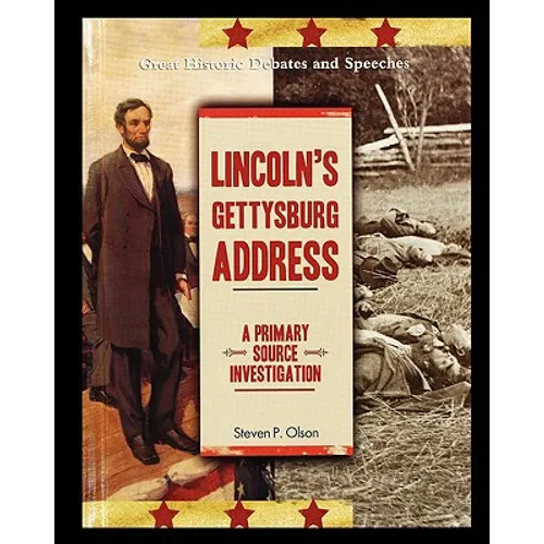 Lincoln's Gettysburg Address: A Primary Source Investigation