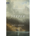 Deeper: Real Change for Real Sinners - Hardcover