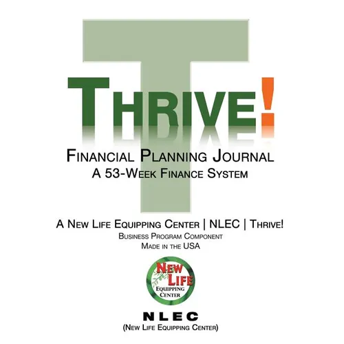 Thrive! Financial Planning Journal: A 53-Week Finance System - Paperback