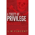 A Theft of Privilege: Harvard and the Buried History of a Notorious Secret Society