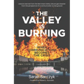 The Valley Is Burning: When Communications Becomes the Crisis - Paperback