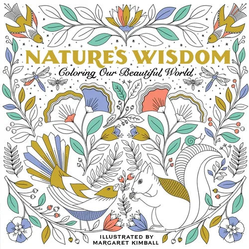 Nature's Wisdom: Coloring Our Beautiful World - Paperback