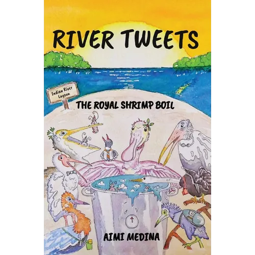 River Tweets: The Royal Shrimp Boil - Paperback