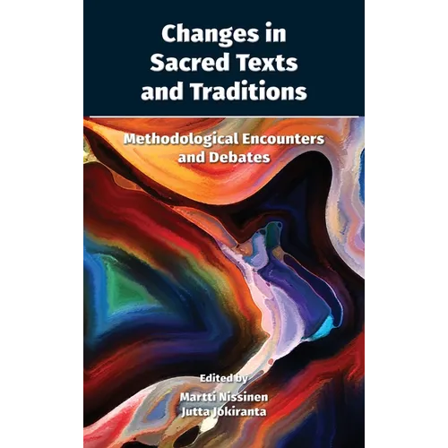 Changes in Sacred Texts and Traditions: Methodological Encounters and Debates - Hardcover