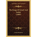 The Kings Of Israel And Judah (1889) - Paperback